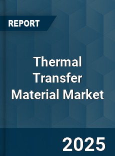 COVID 19 Outbreak Global Thermal Transfer Material Industry