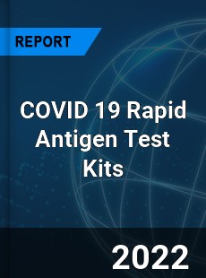 COVID 19 Rapid Antigen Test Kits Market