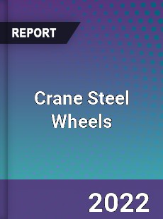Crane Steel Wheels Market