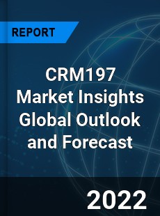 CRM197 Market Insights Global Outlook and Forecast