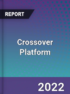 Crossover Platform Market