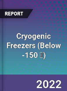 Cryogenic Freezers Market