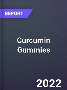 Curcumin Gummies Market