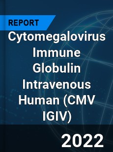 Cytomegalovirus Immune Globulin Intravenous Human Market
