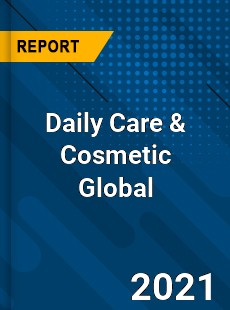 Daily Care amp Cosmetic Global Market