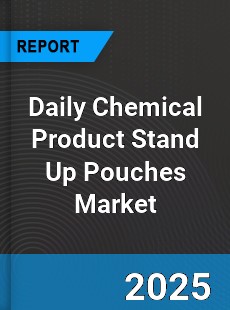 Daily Chemical Product Stand Up Pouches Global and China Top Players Market