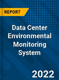Data Center Environmental Monitoring System Market