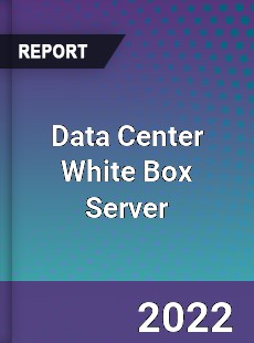 Data Center White Box Server Market