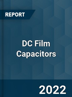 DC Film Capacitors Market