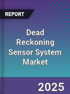 Dead Reckoning Sensor System Market