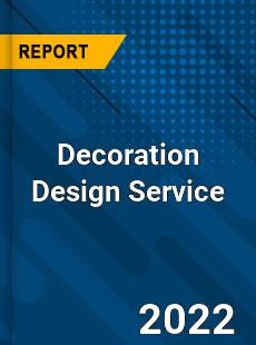 Decoration Design Service Market