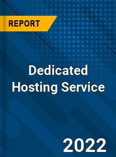 Dedicated Hosting Service Market