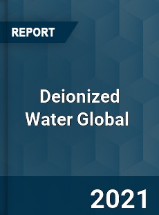 Deionized Water Market