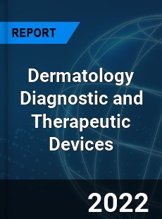 Dermatology Diagnostic and Therapeutic Devices Market