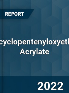 Dicyclopentenyloxyethyl Acrylate Market