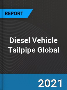 Diesel Vehicle Tailpipe Market