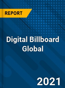 Digital Billboard Global Market