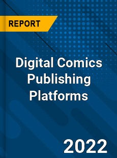Digital Comics Publishing Platforms Market