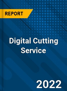 Digital Cutting Service Market