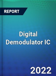 Digital Demodulator IC Market