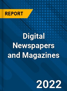 Digital Newspapers and Magazines Market