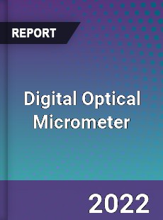 Digital Optical Micrometer Market