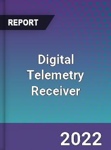 Digital Telemetry Receiver Market