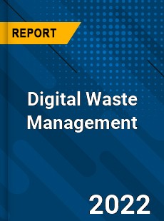 Digital Waste Management Market
