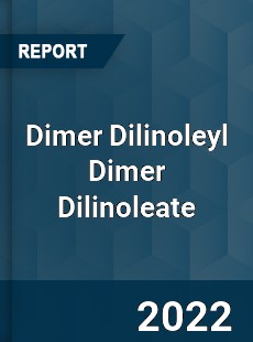 Dimer Dilinoleyl Dimer Dilinoleate Market