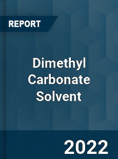 Dimethyl Carbonate Solvent Market