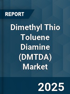 Dimethyl Thio Toluene Diamine Market