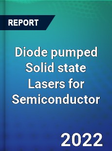 Diode pumped Solid state Lasers for Semiconductor Market