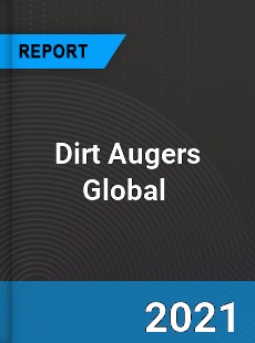 Dirt Augers Market Industry Size Emerging Trends Growth