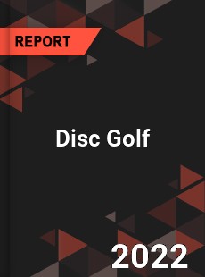 Disc Golf Market Industry Analysis Market Size Share Trends