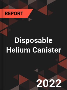 Disposable Helium Canister Market