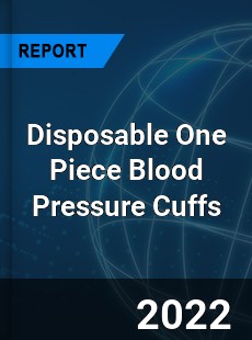 Disposable One Piece Blood Pressure Cuffs Market