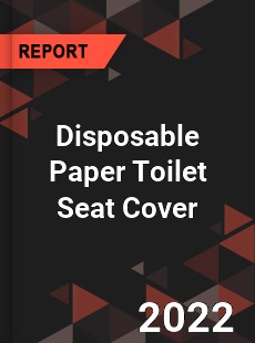 Disposable Paper Toilet Seat Cover Market