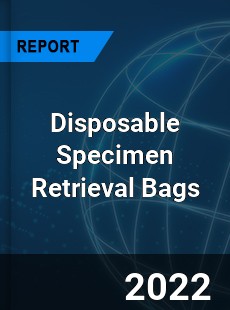 Disposable Specimen Retrieval Bags Market