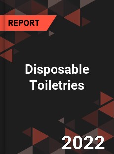 Disposable Toiletries Market