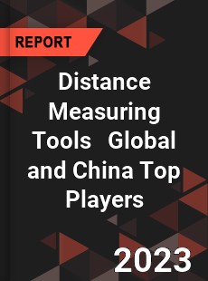 Distance Measuring Tools Global and China Top Players Market