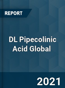 DL Pipecolinic Acid Global Market