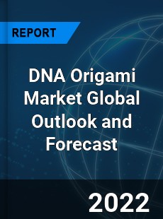 DNA Origami Market Global Outlook and Forecast