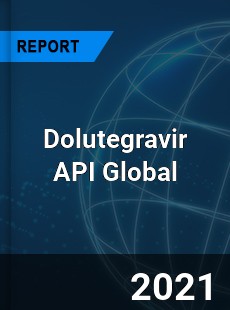 Dolutegravir API Market