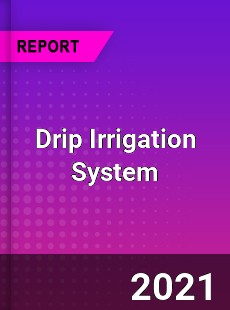 Drip Irrigation System Market