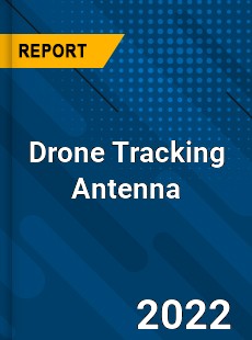 Drone Tracking Antenna Market