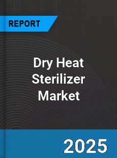 Dry Heat Sterilizer Market