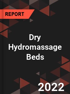 Dry Hydromassage Beds Market