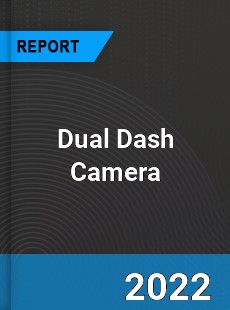 Dual Dash Camera Market