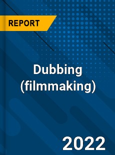 Dubbing Market