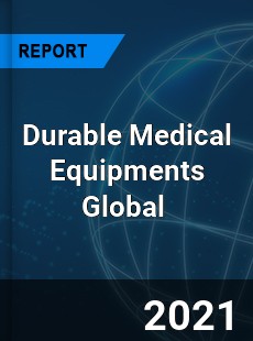 Durable Medical Equipments Market